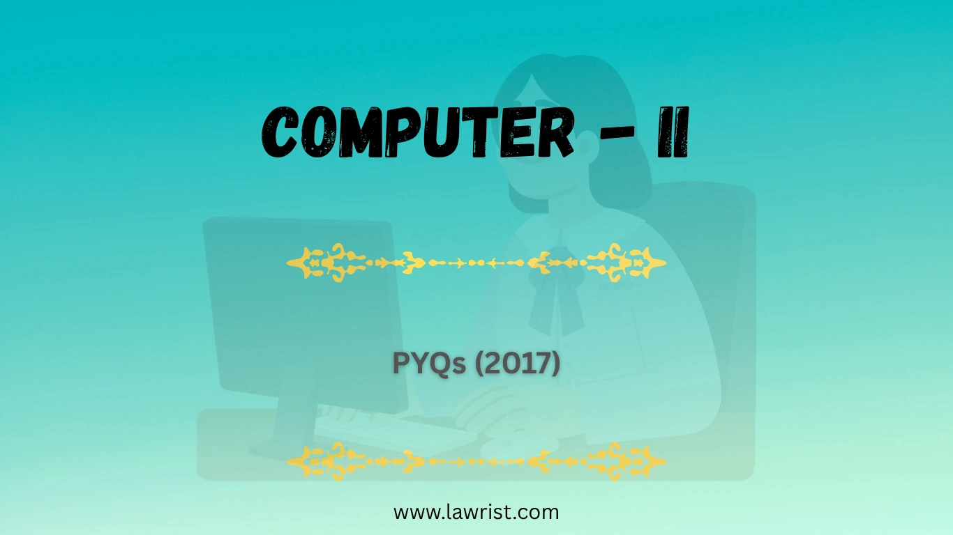 Computer - II : Previous Year Questions (2017)